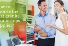 How to Choose the Best granite countertops supplier1
