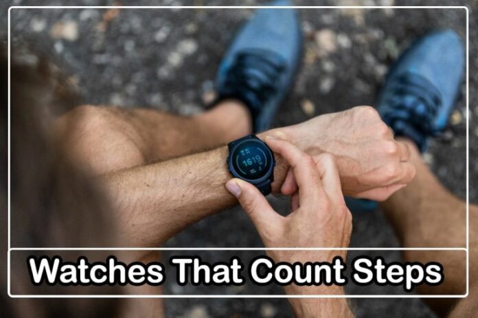 Watches That Count Steps