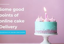 Some good points of online cake Delivery