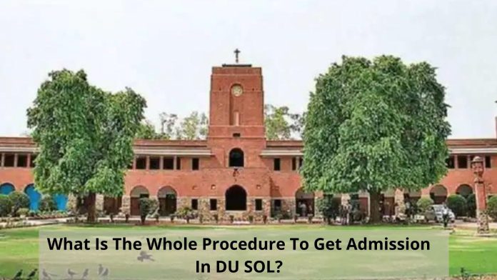What Is The Whole Procedure To Get Admission In DU SOL