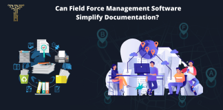 Can Field Force Management Software Simplify Documentation?