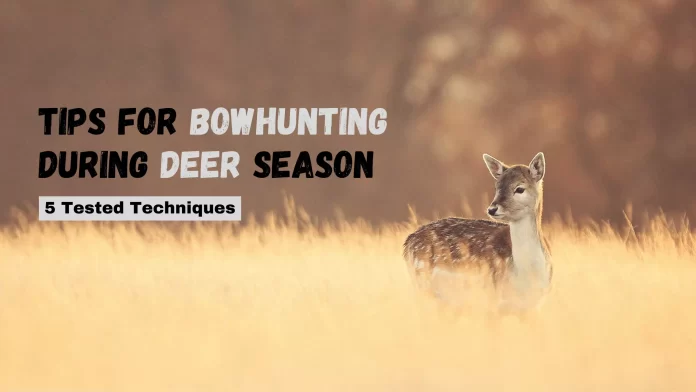 TIPS FOR BOWHUNTING