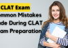 Common Mistakes Made During CLAT Exam Preparation