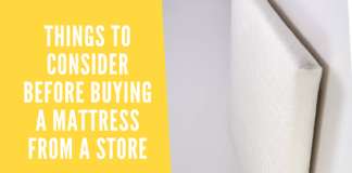 Things To Consider Before Buying A Mattress From A Store