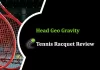 Head-Geo-Gravity-Tennis-Racquet-Review
