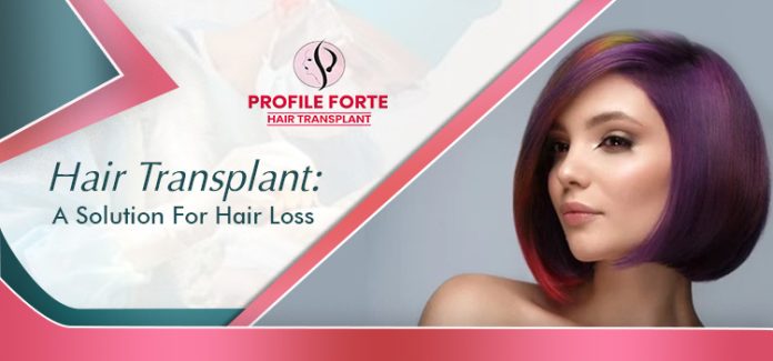 Hair Transplant A Solution For Hair Loss