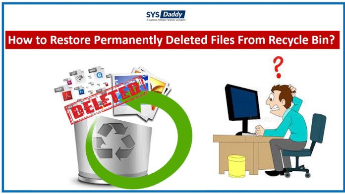 How to Restore Permanently Deleted Files From Recycle Bin