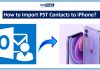 Import PST Contacts to iPhone