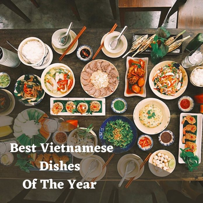 The Best Vietnamese Dishes Of The Year
