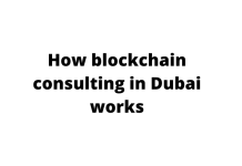 How blockchain consulting in Dubai works