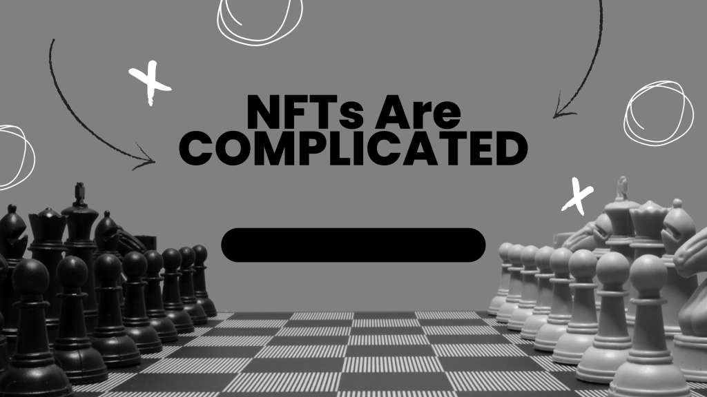 NFTs Are COMPLICATED