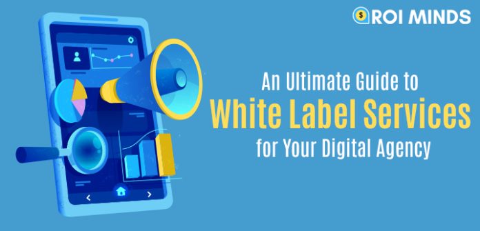White Label Services for Your Digital Agency