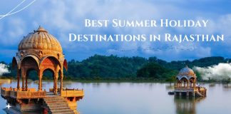 BEST SUMMER HOLIDAY DESTINATIONS IN RAJASTHAN