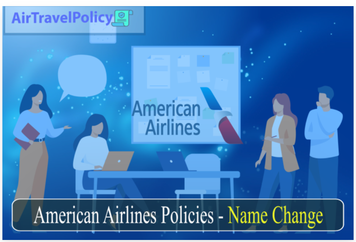 American Airlines Policies - Name Change