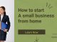 How To Start A Small Business From Home