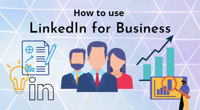 How To Use LinkedIn For Business