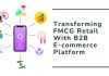 Transforming FMCG Retail With B2B E-commerce Platform