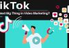 Tips For Creating A Tiktok Video Marketing